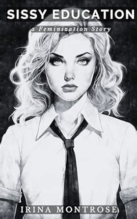Education of a sissy. Miscellaneous stories .
